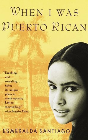Read, Rinse, Repeat: When I Was Puerto Rican by Esmeralda&nbsp;Santiago